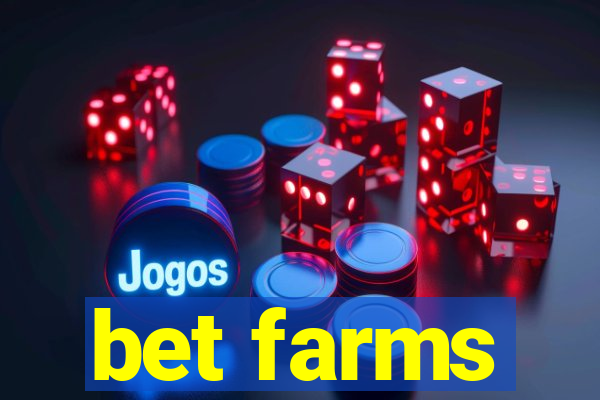 bet farms